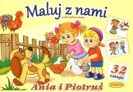 Maluj z nami - Ania i Piotruś + 32 naklejki