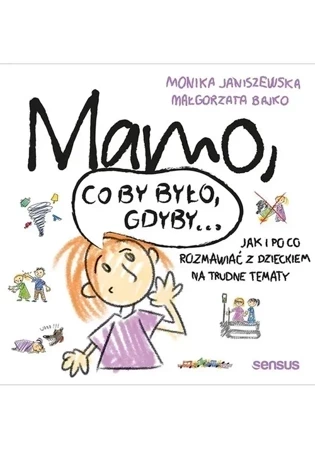 Mamo, co by było, gdyby. Jak i po co roz