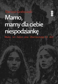 Mamo, mamy dla ciebie niespodziankę