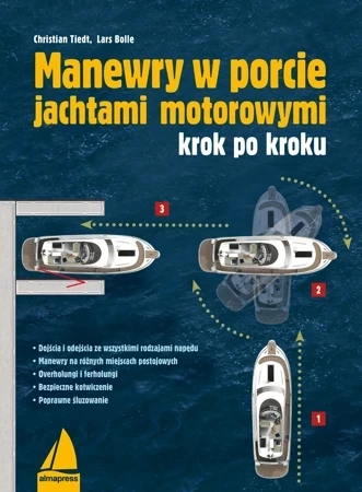 Manewry w porcie jachtami motorowymi krok po kroku