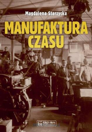 Manufaktura czasu (dodruk 2020)