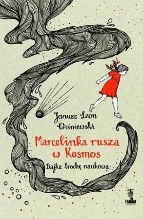 Marcelinka rusza w kosmos. Bajka trochę naukowa