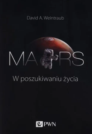 Mars. W poszukiwaniu życia