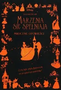 Marzenia się spełniają. Mroczne Opowieści. Disney