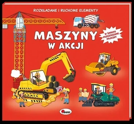 Maszyny w akcji. Rozkładane i ruchome elementy