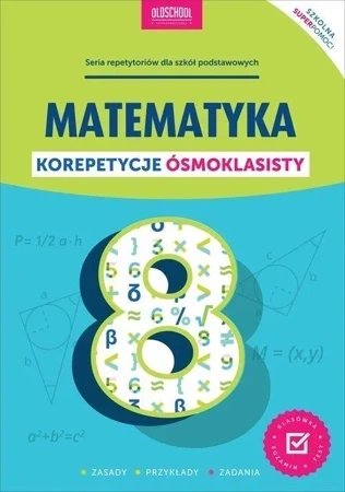 Matematyka. Korepetycje ósmoklasisty