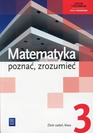 Matematyka LO 3 Poznać, zrozumieć ZB ZR WSiP