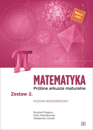 Matematyka Próbne arkusze maturalne Zestaw 2 Poziom rozszerzony