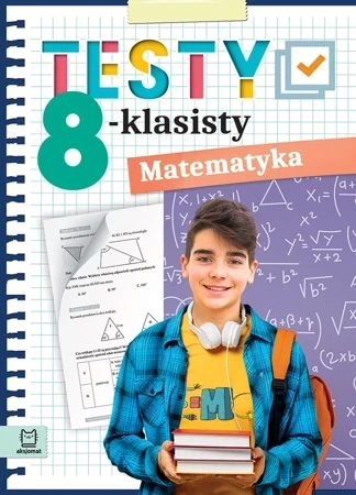 Matematyka. Testy 8-klasisty