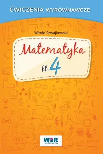 Matematyka klasa 4 - Ćwiczenia wyrównawcze