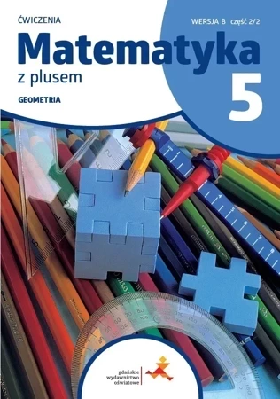 Matematyka z plusem ćwiczenia dla klasy 5 Arytmetyka wersja B część 2/2 szkoła podstawowa wyd. 2024