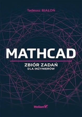 Mathcad. Zbiór zadań dla inżynierów