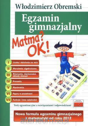 Matma? OK! Egzamin gimnazjalny