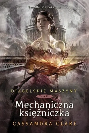 Mechaniczna księżniczka. Diabelskie maszyny. Tom 3