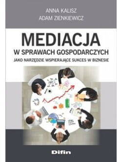 Mediacja w sprawach gospodarczych jako narzędzie wspierające sukces w biznesie