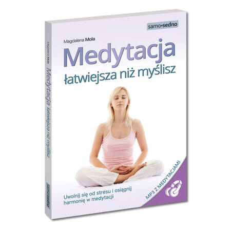 Medytacja łatwiejsza niż myślisz