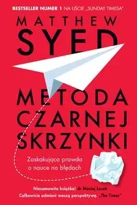 Metoda czarnej skrzynki. Zaskakująca prawda o nauce na błędach