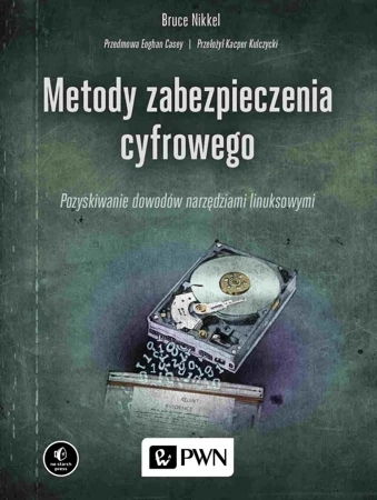 Metody zabezpieczenia cyfrowego. Pozyskiwanie dowodów narzędziami linuksowymi