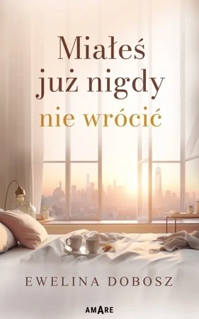 Miałeś już nigdy nie wrócić