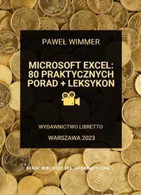 Microsoft Excel 80 praktycznych porad + Leksykon