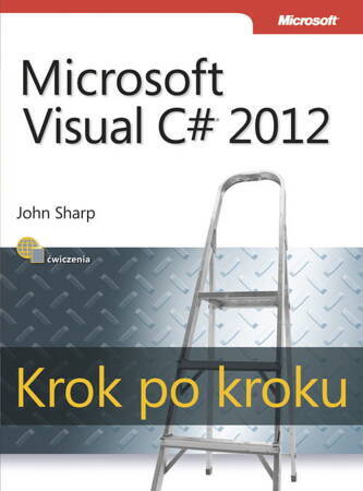 Microsoft Visual C# 2012 Krok Po Kroku