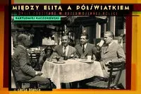 Między elitą a półświatkiem