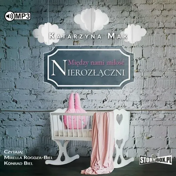 Między nami miłość T.3 Nierozłączni audiobook