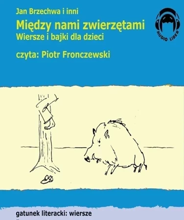 Między nami zwierzętami. Wiersze Audio CD