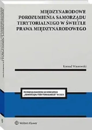 Międzynarodowe porozumienia polskiego samorządu terytorialnego w świetle prawa międzynarodowego