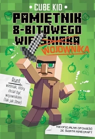 Minecraft Tom 1 Pamiętnik 8-bitowego wojownika