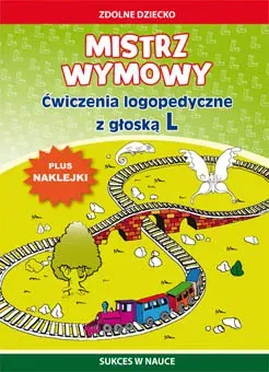 Mistrz wymowy ćwiczenia logopedyczne z głoską l wyd. 2