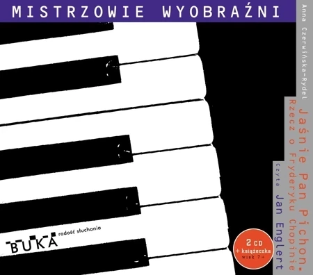 Mistrzowie Wyobraźni. Jaśnie Pan Pichon. Rzecz o Fryderyku Chopinie CD