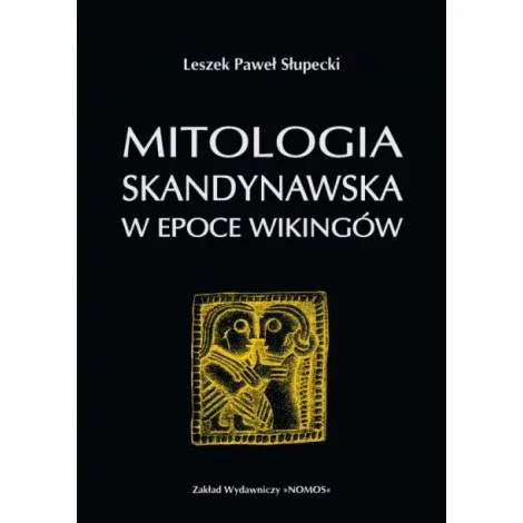 Mitologia skandynawska w epoce Wikingów (dodruk 2018)