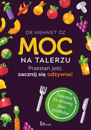 Moc na talerzu. Przestań jeść, zacznij się odżywiać