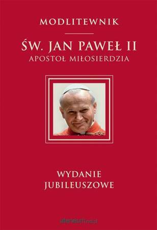 Modlitewnik św. Jan Paweł II apostoł miłosierdzia