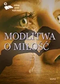 Modlitwa o miłość 9