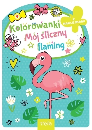 Mój śliczny flaming. Kolorowanka z wykrojnikiem