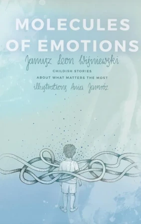 Molecules of Emotions. Childish stories about...