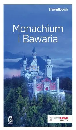 Monachium i Bawaria. Travelbook (wyd. 2018)