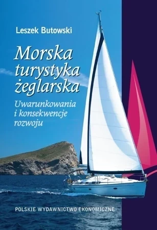 Morska turystyka żeglarska Uwarunkowania i konsekwencje rozwoju