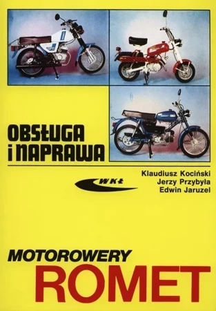 Motorowery Romet. Obsługa i naprawa