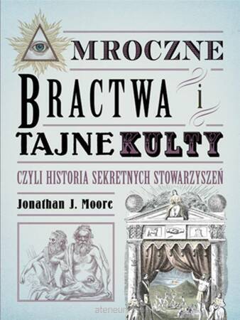 Mroczne bractwa i tajne kulty