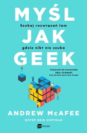 Myśl jak geek. Szukaj rozwiązań tam, gdzie nikt nie szuka