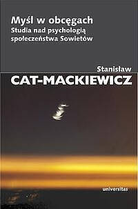 Myśl w obcęgach. Studia nad psychologią społeczeństwa Sowietów (dodruk 2016)