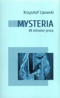 Mysteria. 48 miniatur prozą