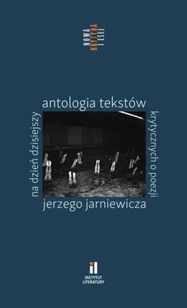 Na dzień dzisiejszy. Antologia tekstów...