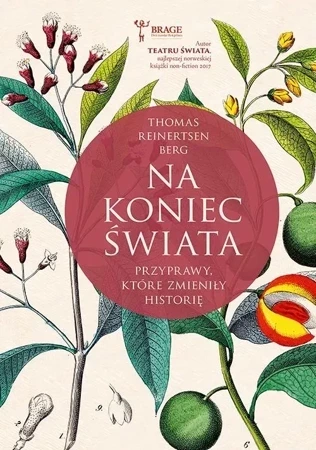 Na koniec świata. Przyprawy, które zmieniły historię