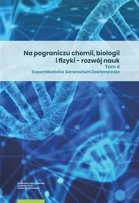 Na pograniczu chemii biologii i fizyki rozwój nauk Tom 4