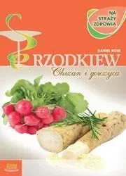 Na straży zdrowia - Chrzan, rzodkiew i gorczyca