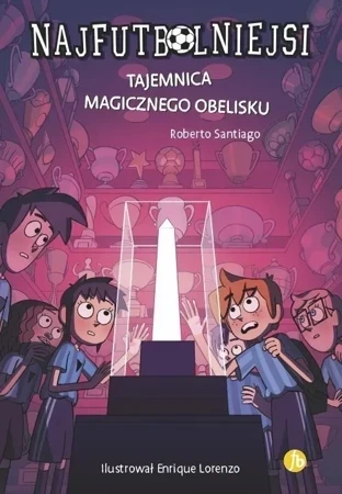 Najfutbolniejsi 12. Tajemnica magicznego obelisku